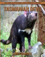 Tasmanian Devil! an Educational Children's Book about Tasmanian Devil with Fun Facts & Photos 1547125853 Book Cover