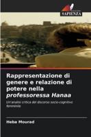 Rappresentazione di genere e relazione di potere nella professoressa Hanaa (Italian Edition) 6208838770 Book Cover