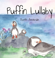 Puffin Lullaby: Puffin Poetry for Putting Pufflings to Sleep 976972064X Book Cover