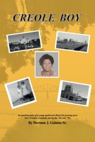 Creole Boy: An autobiography of a young multiracial Black kid growing up in New Orleans, Louisiana, during the '60s and '70s 1637652054 Book Cover