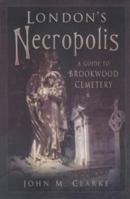 London's Necropolis 0750935138 Book Cover
