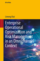 Enterprise Operational Optimization and Risk Management in an Omnichannel Context (AI for Risks) 9819504880 Book Cover