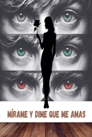Mírame y dime que me amas (Spanish Edition) B0H7TK5QB2 Book Cover