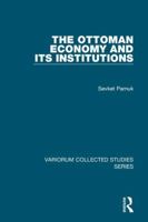 The Ottoman Economy and Its Institutions 075465981X Book Cover