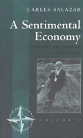 A Sentimental Economy: Commodity and Community in Rural Ireland (New Directions in Anthropology, Vol 2) 1571818871 Book Cover