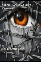 Special Housing Unit- a Memoir: True story of a man who started as an immigrant in the US, then became a Federal Prisoner for a crime he did not commit and eventually got out to become a Billionaire B08HTL1G54 Book Cover