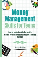 Money Management Skills for Teens 0645836729 Book Cover