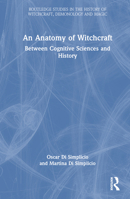An Anatomy of Witchcraft: Between Cognitive Sciences and History 103253933X Book Cover