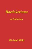 Baedekeriana: An Anthology 0956528902 Book Cover