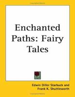 Enchanted Paths: Fairy Tales 1417988940 Book Cover