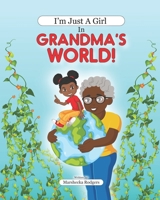 I'm Just A Girl In Grandma's World B08M28RCP2 Book Cover