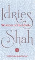 Wisdom of the Idiots 0863040462 Book Cover