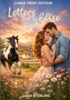 Letters to Elise: Large Print Edition 1959008552 Book Cover