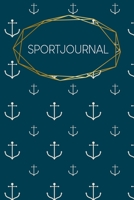 Sportjournal: Logbuch f�r dein Training Dokumentiere GYM-�bungen Ausf�llbuch 120 Seiten A5 Notebook f�r mehr Kraft Di�t und Fitness Kraftsport und Kardiotraining Motiv: Anker 1660357632 Book Cover