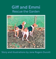 Giff and Emmi Rescue the Garden B09YNSNFXQ Book Cover