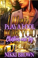 I Wont Play A Fool For You B085K96Y6P Book Cover