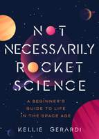 Not Necessarily Rocket Science 1642504106 Book Cover