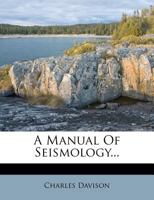A manual of seismology B0BQCZRNGB Book Cover
