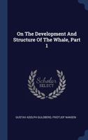 On the Development and Structure of the Whale, Part 1 1340442175 Book Cover