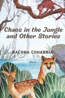 Chaos in the Jungle and Other Stories 9355976852 Book Cover
