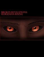 Broken Revelations: Horseman Rising 154048971X Book Cover