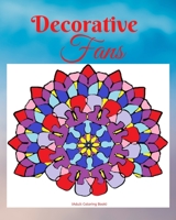 Decorative Fans: (Adult Coloring Book) B088BD5RGC Book Cover