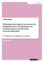 Wirkungsmonitoring als Instrument der Erfolgskontrolle in Programmen zur Verbesserung der kommunalen Lebensbedingungen: Der CBNRM-Ansatz in s�dafrikanischen Gemeinden 3638881555 Book Cover