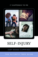 Self-Injury: The Ultimate Teen Guide 1442246677 Book Cover