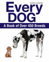 Every Dog: A Book of Over 450 Breeds 1770858253 Book Cover