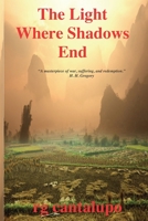 The Light Where Shadows End 168734731X Book Cover