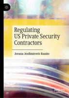 Regulating US Private Security Contractors 3030112403 Book Cover