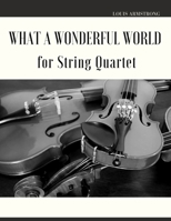 What a Wonderful World for String Quartet B09PM78935 Book Cover
