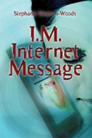 I.M. Internet Message 1413702287 Book Cover