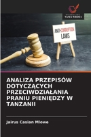 Analiza Przepisów DotyczAcych Przeciwdzialania Praniu PieniEdzy W Tanzanii (Polish Edition) 6630062590 Book Cover