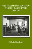 Italian Influence on English Barometers from 1780 0948382074 Book Cover