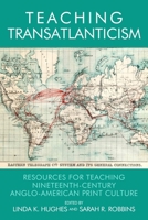 Teaching Transatlanticism: Resources for Teaching Nineteenth-Century Anglo-American Print Culture 0748694463 Book Cover