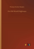 On Old-World Highways 1145393624 Book Cover