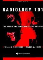 Radiology 101: The Basics and Fundamentals of Imaging