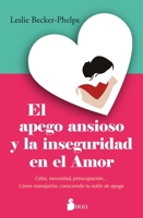 El Apego Ansioso Y La Inseguridad En El Amor 8410335387 Book Cover