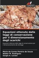 Equazioni ottenute dalle leggi di conservazione per il dimensionamento degli scarichi (Italian Edition) 6207411501 Book Cover
