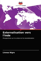 Externalisation vers l'Inde: Perspectives sur la culture et la mondialisation 6203164992 Book Cover