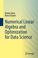Numerical Linear Algebra and Optimization for Data Science 3032375339 Book Cover