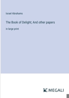 The Book of Delight; And other papers: in large print 3387333277 Book Cover