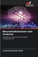 Neuromodulazione non invasiva: Prospettive di trattamento delle malattie neuropsichiatriche (Italian Edition) 6208690579 Book Cover
