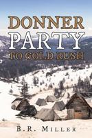 Donner Party To Gold Rush 1642140163 Book Cover