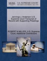 Jennings v. Anderson U.S. Supreme Court Transcript of Record with Supporting Pleadings 127024924X Book Cover