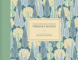 The Illustrated Letters of Virginia Woolf 1849949638 Book Cover