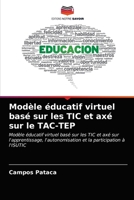Modèle éducatif virtuel basé sur les TIC et axé sur le TAC-TEP 6202623500 Book Cover