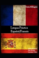 Lengua Práctica: Español / Francés (Spanish Edition) B08B388CBD Book Cover