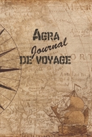 Agra Journal de Voyage: 6x9 Carnet de voyage I Journal de voyage avec instructions, Checklists et Bucketlists, cadeau parfait pour votre s�jour en Agra et pour chaque voyageur. 1699176035 Book Cover